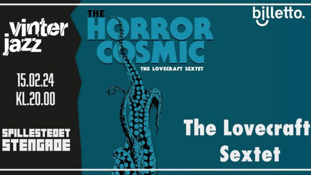 vinterjazz:-the-lovecraft-sextet-[nl]-+-special-guest:-angst-sessions-[se]